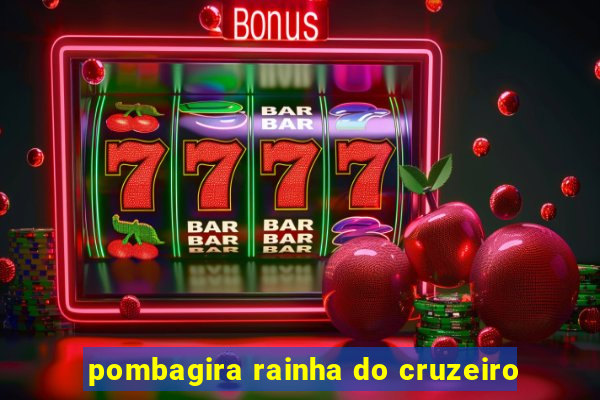 pombagira rainha do cruzeiro